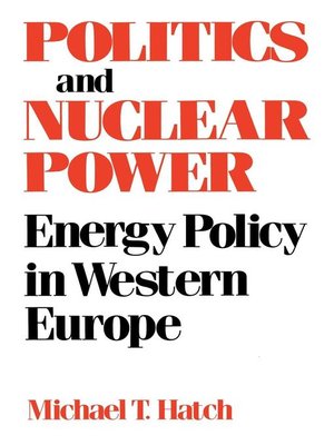 cover image of Politics and Nuclear Power